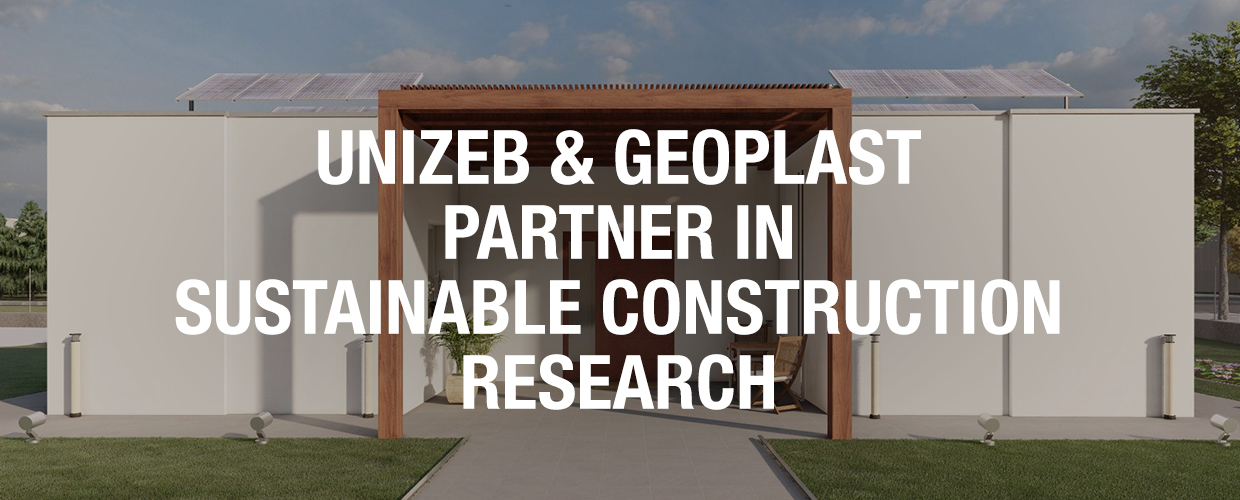UniZEB and Geoplast - partners in sustainable construction