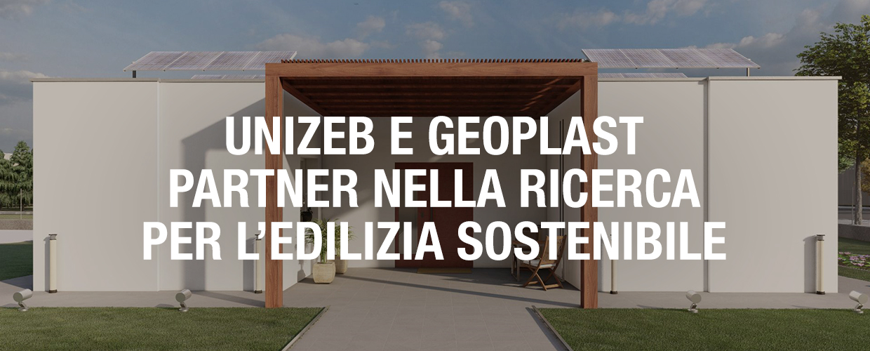 UniZEB e Geoplast - partner nell'edilizia sostenibile