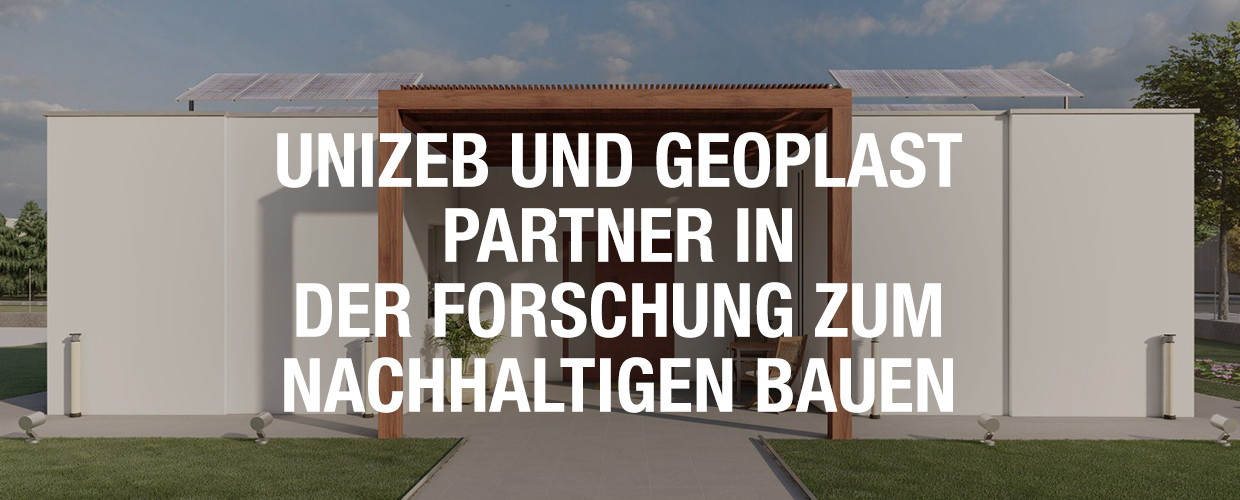 UniZEB und Geoplast - Partner für nachhaltiges Bauen
