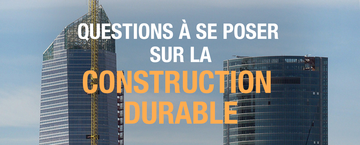 Must ask questions about sustainable construction