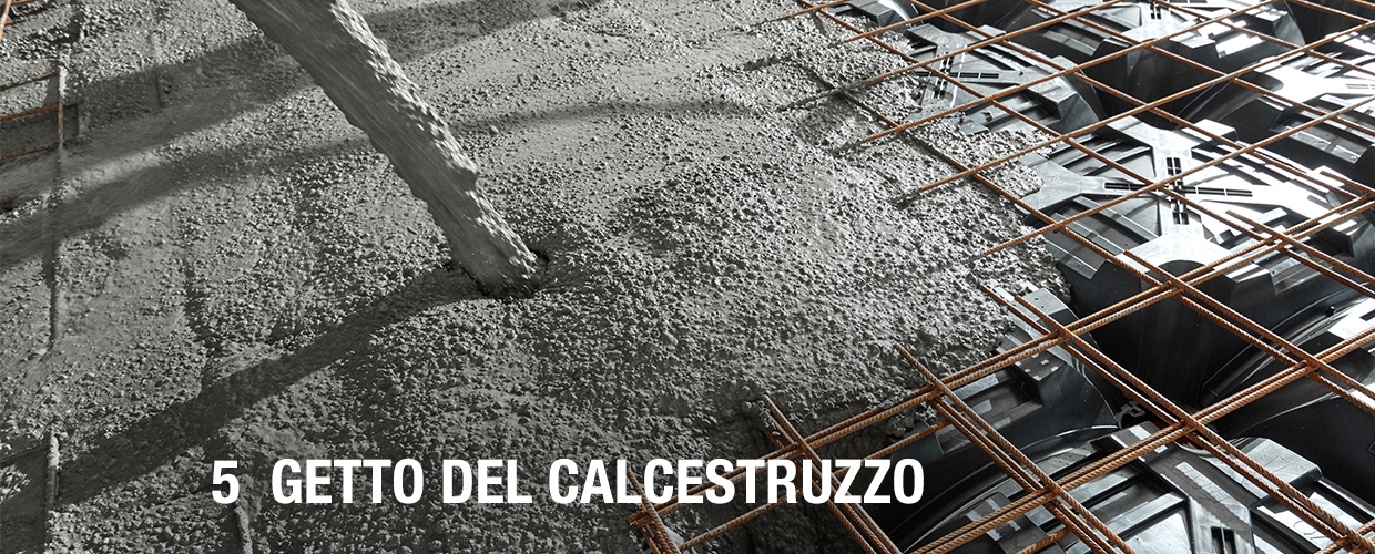 5 GETTO DEL CALCESTRUZZO