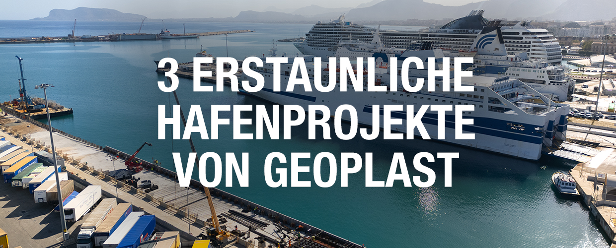 3 erstaunliche Hafenprojekte von Geoplast