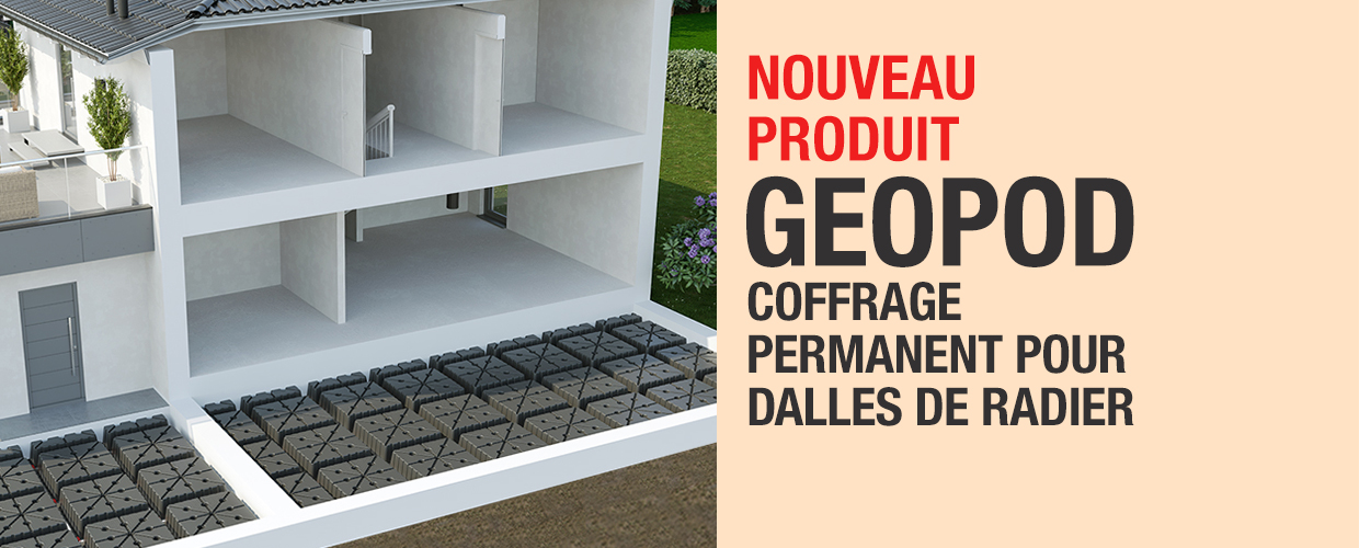 Nouveau produit - Coffrage permanent Geopod pour dalles de radier