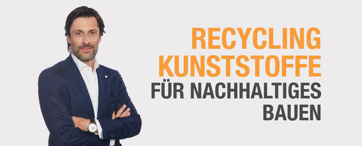 Recycling Kunststoffe für nachhaltiges Bauen