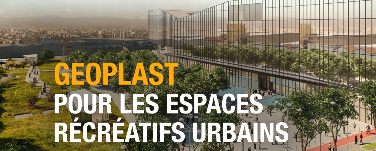 Geoplast pour les espaces récréatifs urbains