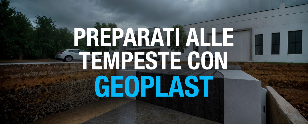PREPARATI ALLE TEMPESTE CON GEOPLAST