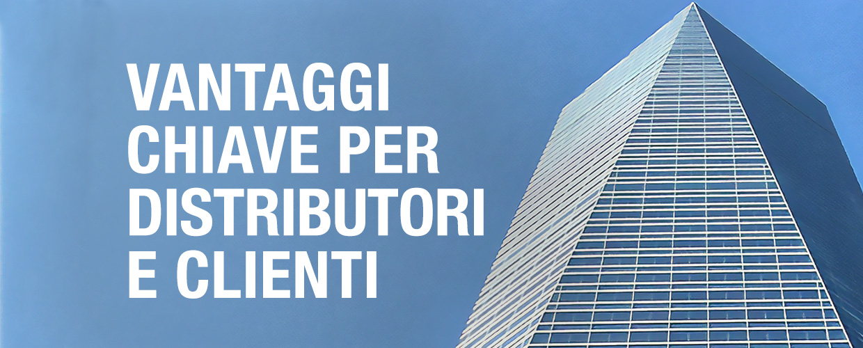 vantaggi chiave per distributori e clienti