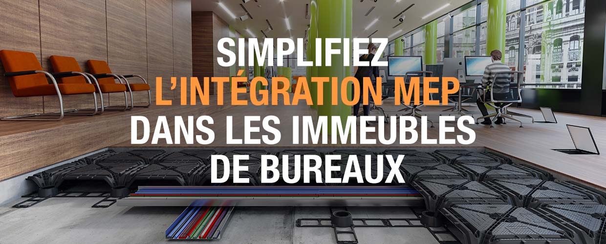 Simplifiez l’intégration MEP dans les immeubles de bureaux