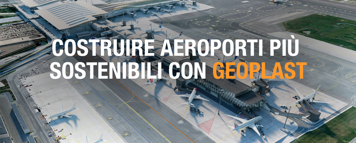 Costruire aeroporti più sostenibili con Geoplast