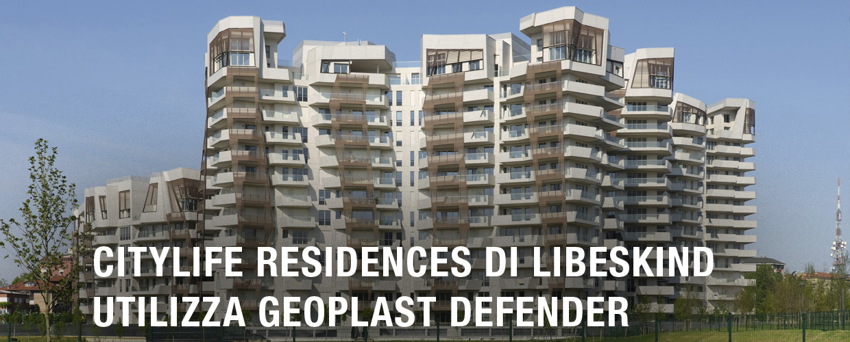 CityLife Residences di Libeskind utilizza Geoplast Defender