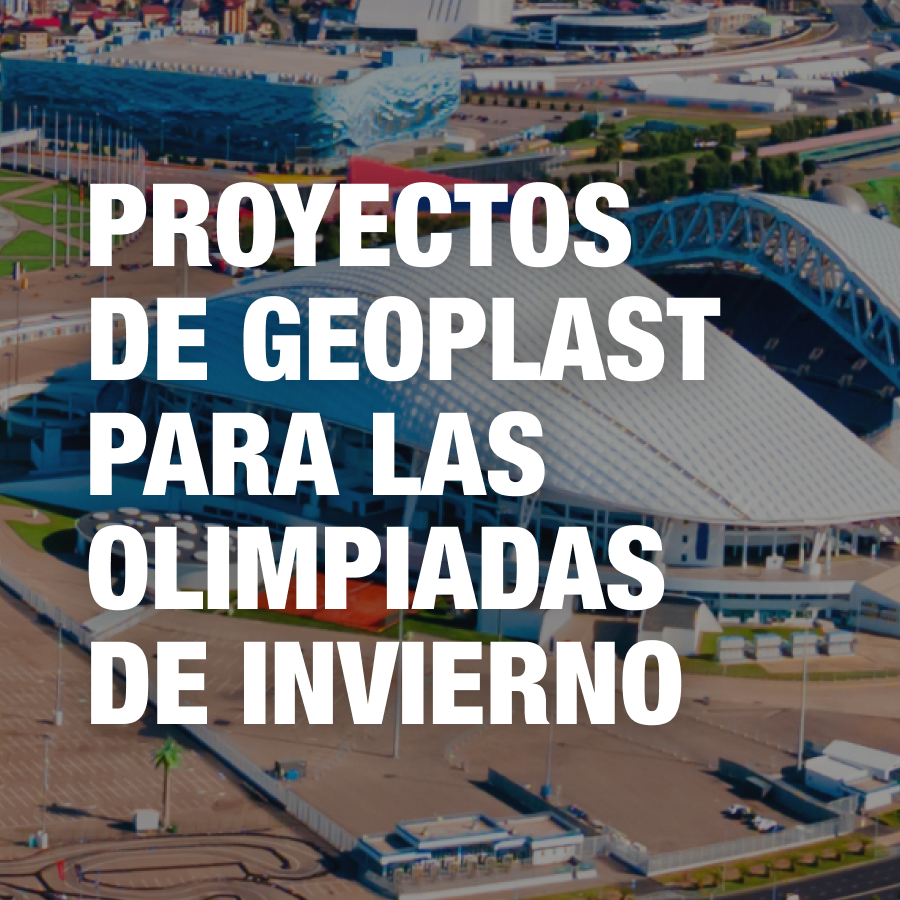 Proyectos Geoplast de los Juegos Olímpicos de Invierno