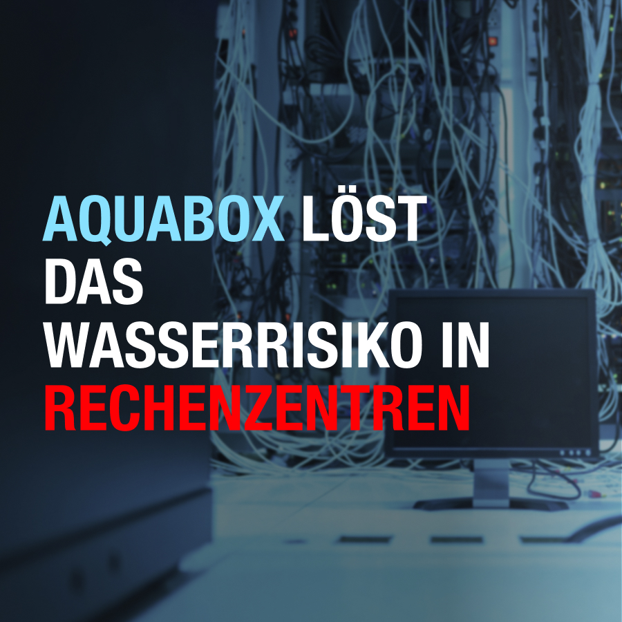 Aquabox löst das Wasserrisiko in Rechenzentren