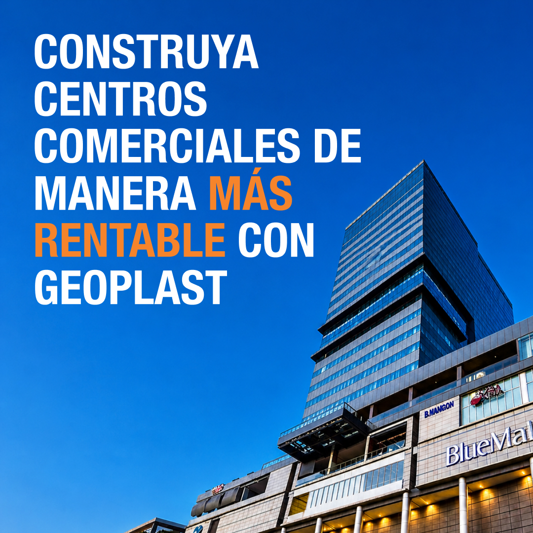 Construya centros comerciales de manera más rentable con Geoplast