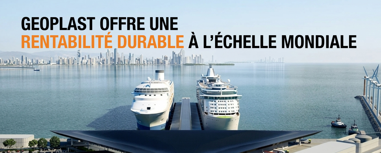 Geoplast offre rentabilité durable à l’échelle mondiale