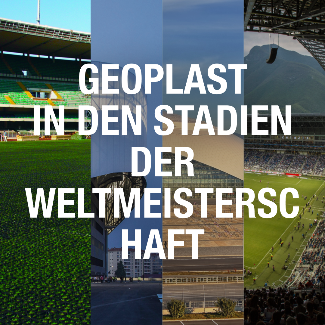 Geoplast Produkte in FIFA-Weltmeisterschafts-Stadionprojekten