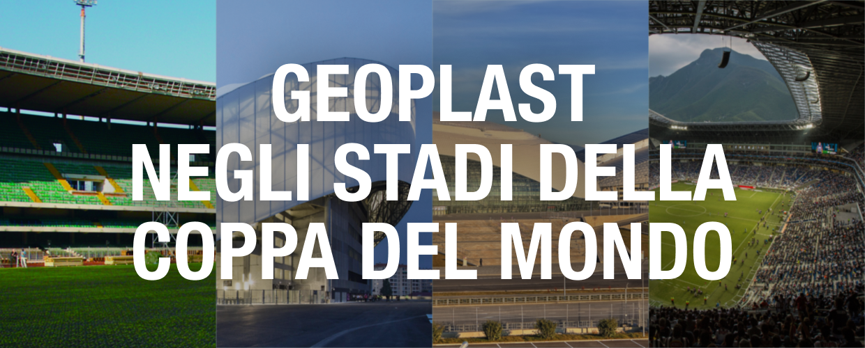 Geoplast negli stadi della Coppa del Mondo