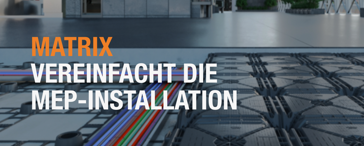 Matrix reduziert die Komplexität der MEP-Installation