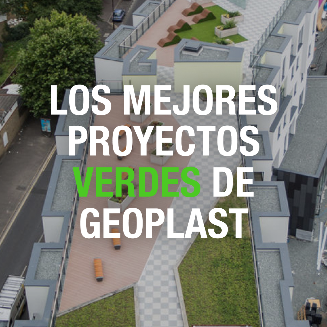 Los mejores proyectos verdes de Geoplast para combatir el calor urbano