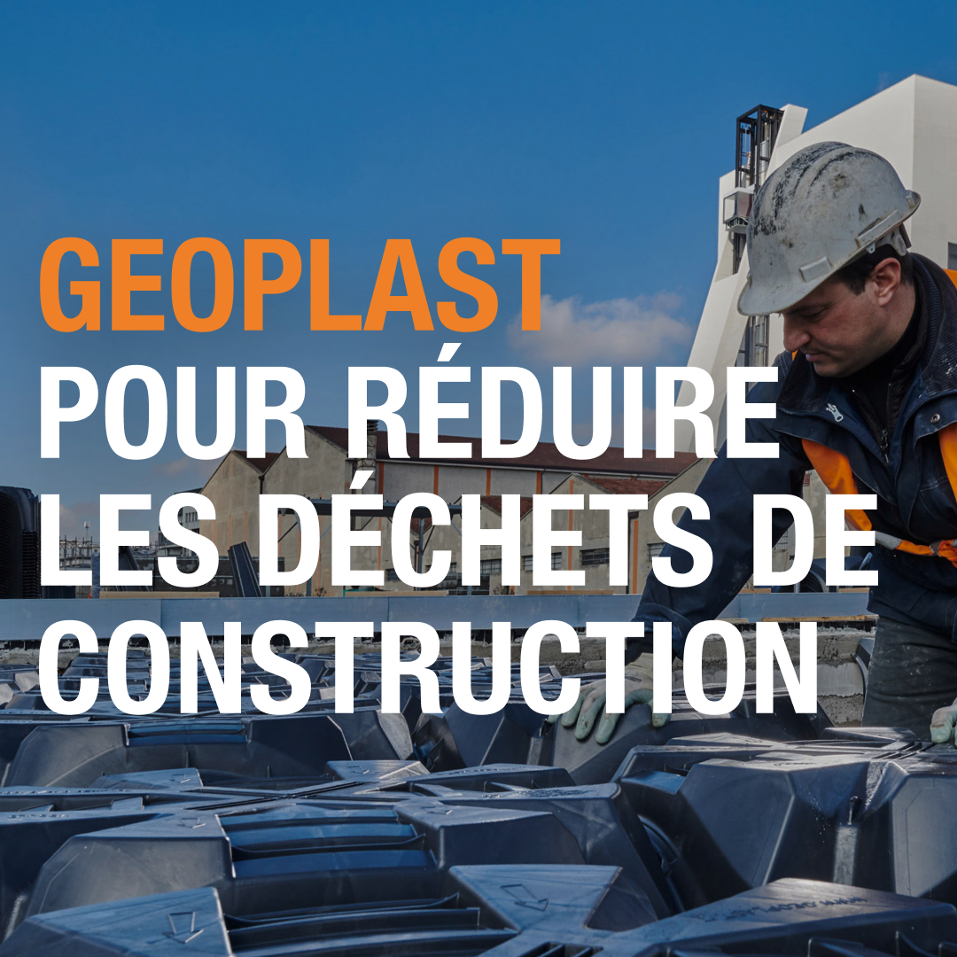Geoplast pour réduire les déchets de construction et améliorer la rentabilité durable