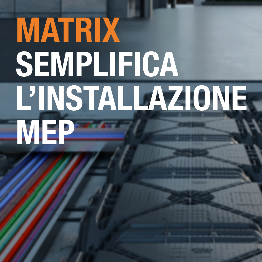 Matrix riduce la complessità dell’installazione degli impianti MEP